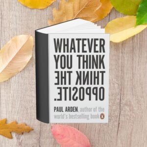 Whatever You Think, Think the Opposite – eBook PDF