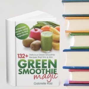 132+ Green Smoothie Magic – eBook PDF