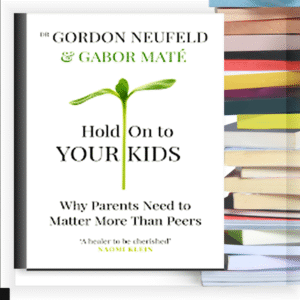 Hold On to Your Kids – eBook PDF