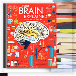 Your Brain Explained | Cara Kerja Otak Manusia dengan Sederhana – eBook PDF