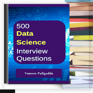 500 Data Science Interview Questions – eBook PDF