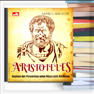Aristoteles – Filsuf Yunani Kuno dan Pemikirannya