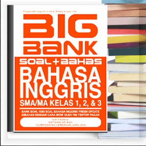 Big Bank Soal + Bahas Bahasa Inggris