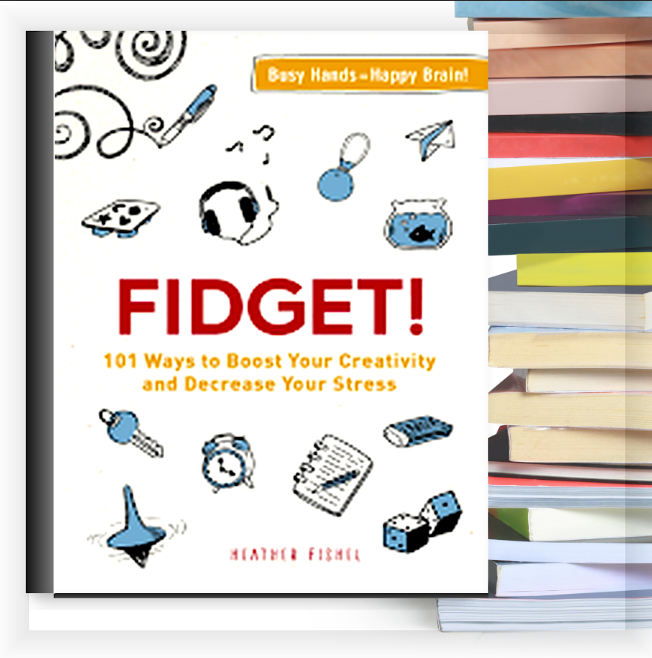 Fidget! 101 Ways to Boost Your Creativity and Reduce Stress – Buku PDF