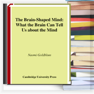 The Brain-Shaped Mind: What the Brain Can Tell Us About the Mind – Buku PDF