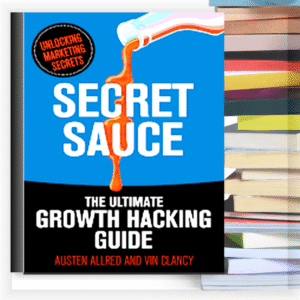 Secret Sauce: The Ultimate Growth Hacking Guide – Buku PDF