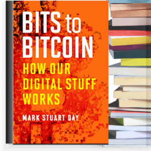 Bits to Bitcoin: How Our Digital Stuff Works – Buku PDF