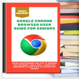 Google Chrome Browser User Guide for Seniors – Buku PDF
